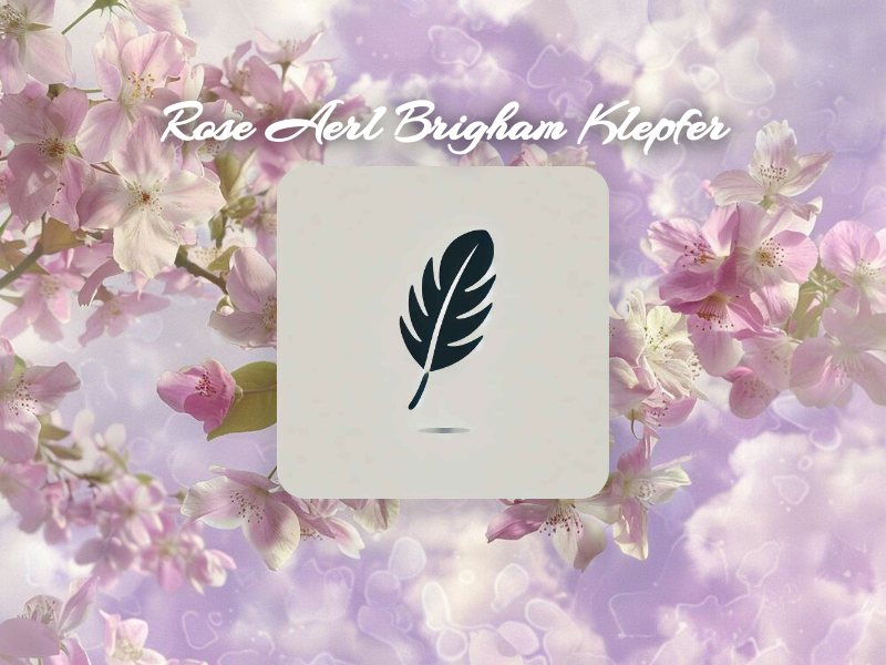 Rose Aerl Brigham Klepfer Obituary Image